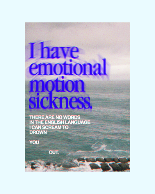 MOTION SICKNESS Print